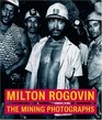 Milton Rogovin The Mining Photographs