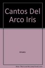 Cantos Del Arco Iris