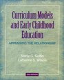 Curriculum Models and Early Childhood Education Appraising the Relationship