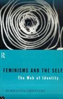 Feminisms and the Self The Web of Identity