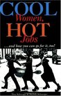 Cool Women Hot Jobs and How You Can Go for It Too