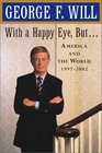 With a Happy Eye But     America and the World 19972002