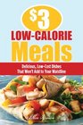 3 LowCalorie Meals Delicious LowCost Dishes That Won't Add to Your Waistline