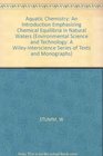 Aquatic Chemistry An Introduction Emphasizing Chemical Equilibria in Natural Waters