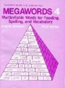 Megawords: Multisyllabic Words For Reading, Spelling, And Vocabulary
