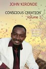 Conscious Creation: Volume 1