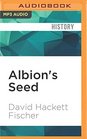 Albion's Seed Four British Folkways in America Vol 1