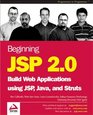 Beginning Jsp 20 Build Web Applications Using Jsp Java and Struts