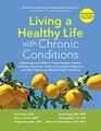 Living a Healthy Life with Chronic Conditions SelfManagement Skills for Heart Disease Arthritis Diabetes Depression Asthma Bronchitis Emphysema and Other Physical and Mental Health Conditions