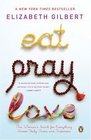 Eat Pray Love One Woman's Search for Everything Across Italy India and Indonesia