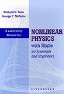 A Laboratory Manual for Nonlinear Physics with Maple for Scientists and Engineers