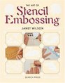 The Art of Stencil Embossing