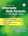 Strategies for Alternate Item Formats on the NCLEXRN Exam