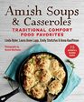 Amish Soups  Casseroles Traditional Comfort Food Favorites