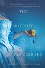 The Witches of St Petersburg A Novel
