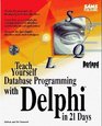 Teach Yourself Database Programming With Delphi in 21 Days