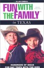 Fun with the Family in Texas Hundreds of Ideas for Day Trips with the Kids