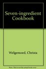 The Seven Ingredient Cookbook