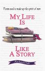 My Life Is Like a Story