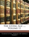 The Living Age  Volume 11