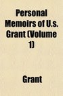 Personal Memoirs of Us Grant