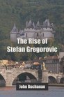 The Rise of Stefan Gregorovic