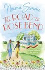 The Road To Rose Bend An emotional heartwarming story of love loss and starting again The perfect romance for fans of Robyn Carr and Alyssa Cole Book 1