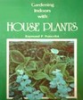 Gardening Indoors With House Plants