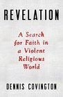 Revelation A Search for Faith in a Violent Religious World