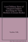 Lost Children Story of Adopted Children Searching for Their Mothers