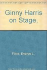 Ginny Harris on Stage