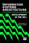 Information Systems Architecture Development in the 90's