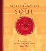 The Secret Language of the Soul A Visual Exploration of the Spiritual World