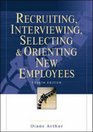 Recruiting Interviewing Selecting  Orienting New Employees