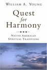 Quest for Harmony Native American Spiritual Traditions