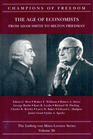 The Age of Economists: From Adam Smith to Milton Friedman (Chapion of Freedom Series)