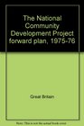 The national Community Development Project forward plan 197576