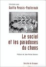 Le social et les paradoxes du chaos Entretiens avec Guitta PessisPasternak