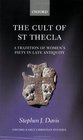 The Cult of Saint Thecla A Tradition of Women's Piety in Late Antiquity
