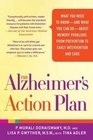 The Alzheimer's Action Plan: What You Need to Know--and What You Can Do--about Memory Problems, from Prevention to Early Intervention and Care