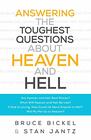 Answering the Toughest Questions About Heaven and Hell