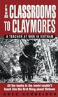 From Classrooms to Claymores  A Teacher at War in Vietnam