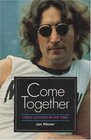 Come Together John Lennon in His Time