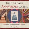The Civil War Anniversary Quilts 150 Blocks to Commemorate 150 Years