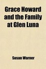 Grace Howard and the Family at Glen Luna