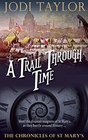 A Trail Through Time (Chronicles of St. Mary's, Bk 4)
