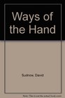 Ways of the Hand