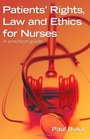 Patients' Rights Law and Ethics for Nurses A Practical Guide
