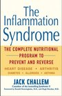 The Inflammation Syndrome  The Complete Nutritional Program to Prevent and Reverse Heart Disease Arthritis Diabetes Allergies and Asthma
