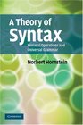A Theory of Syntax Minimal Operations and Universal Grammar